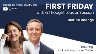 Corentus First Friday with a Thought Leader: Janice and Alexander Caillet on Culture Change