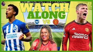 BRIGHTON v MAN UNITED | LIVE WATCHALONG | PREMIER LEAGUE FINAL GAME!