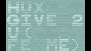 Huxley - Give 2 U Feat. Femme