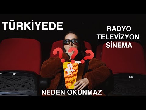 Türkiyede Radyo, Televizyon Ve Sinema Neden Okunmaz ?