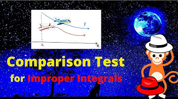 Comparison Test for Improper Integrals, Calculus 2, section 7.8