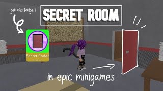 How To Get Into The Secret Room In Epic Minigames Ayeshaa