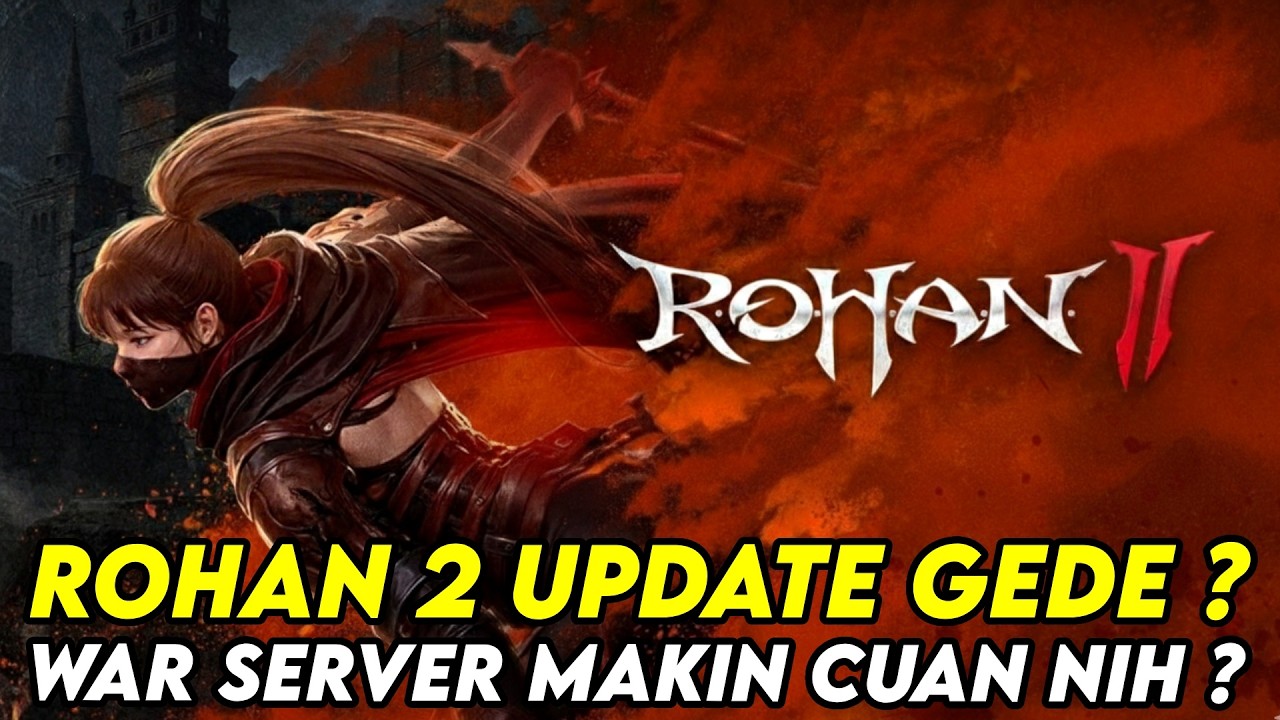 ROHAN 2 BAKAL UPDATE GEDE ? WAR SERVER & TRANSFER SERVER ? MAKIN CUAN ...