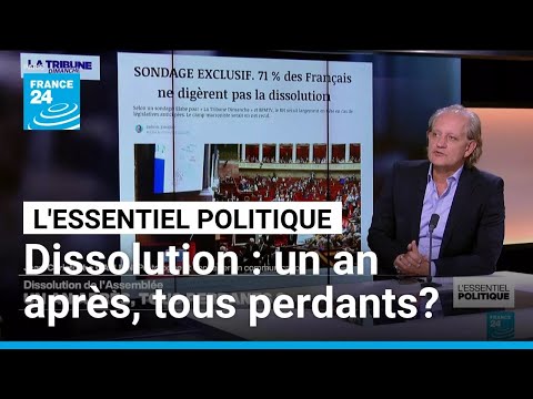 Dissolution de l'Assemblée : un an après, tous perdants ? • FRANCE 24