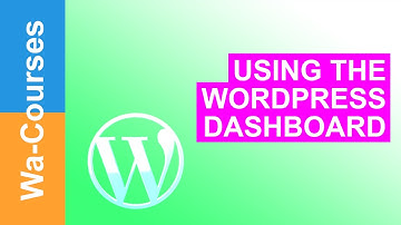 Using the WordPress Dashboard: Part 7