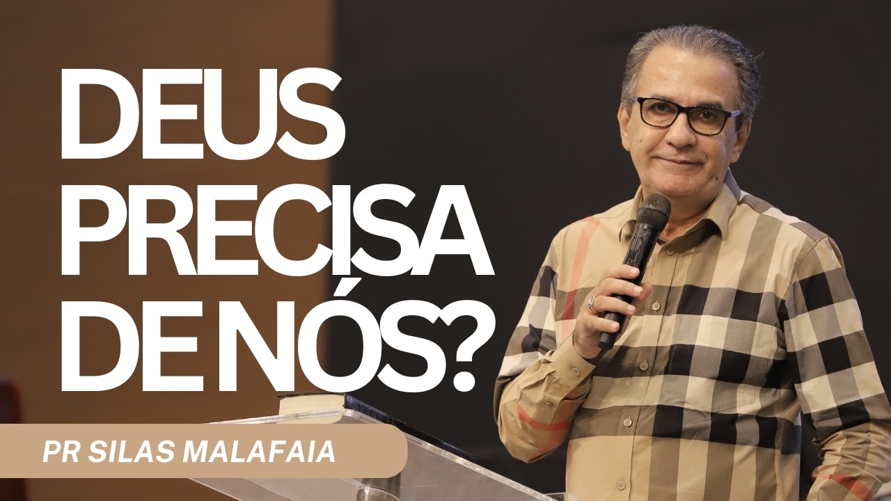 PR SILAS MALAFAIA I DEUS PRECISA DE NÓS?