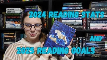2024 Reading Stats and 2025 Reading Goals!!