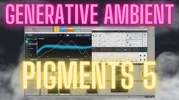 Generative Ambient Soundscapes Arturia Pigments 5 Tutorial Evolving Pads & Drones