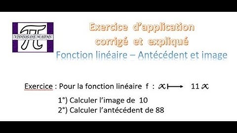 FONCTION  LINEAIRE  - Comment calculer un antécédent et une image