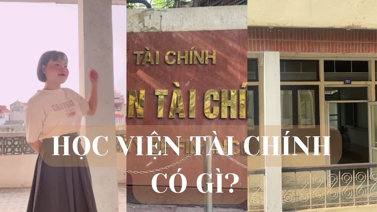 HỌC VIỆN TÀI CHÍNH (AOF) CÓ GÌ? | MỖI NGÀY MỘT TRƯỜNG ĐẠI HỌC #study #university #aof #hvtc - youtube
