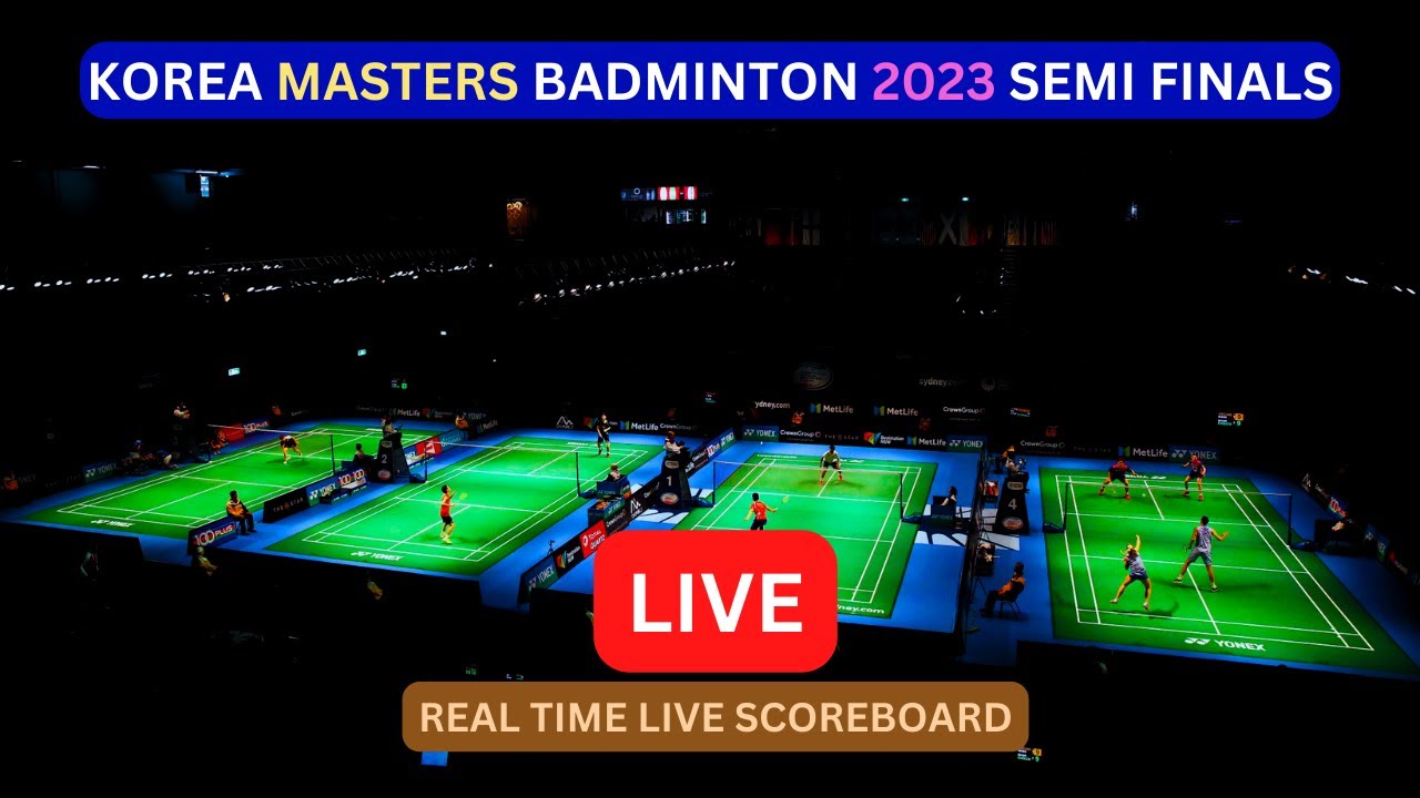 2023 Korea Masters LIVE Score UPDATE Today Semi Finals Korea Masters