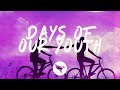 Caslow & Exede - Days Of Our Youth (Lyrics)