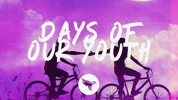 Caslow & Exede - Days Of Our Youth (Lyrics)