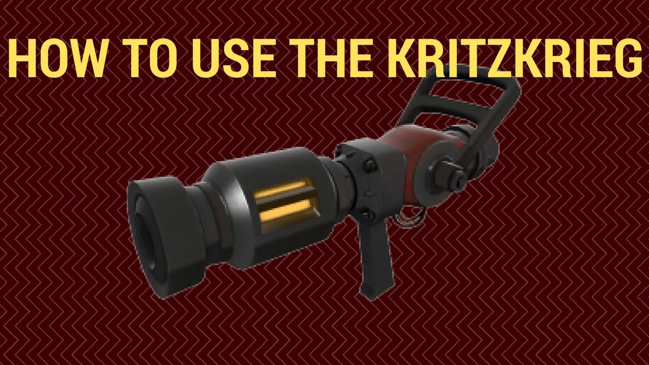 TF2 How To Use The Kritzkrieg YouTube