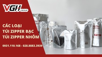 Tổng hợp túi zipper bạc 1 mặt, 2 mặt, túi zipper nhôm đủ size, giá tốt | Túi zipper | VGH Group