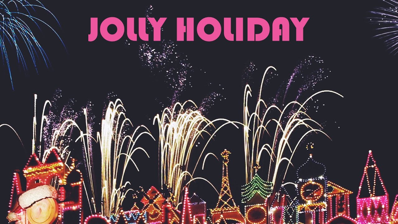 Jolly Holiday at Disneyland YouTube