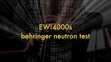 Windsynth akai EWI4000s behringer neutron play