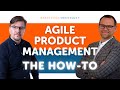 Agile Product Management: The Ultimate Guide