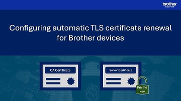 Configuring automatic TLS certificate renewal for Brother devices