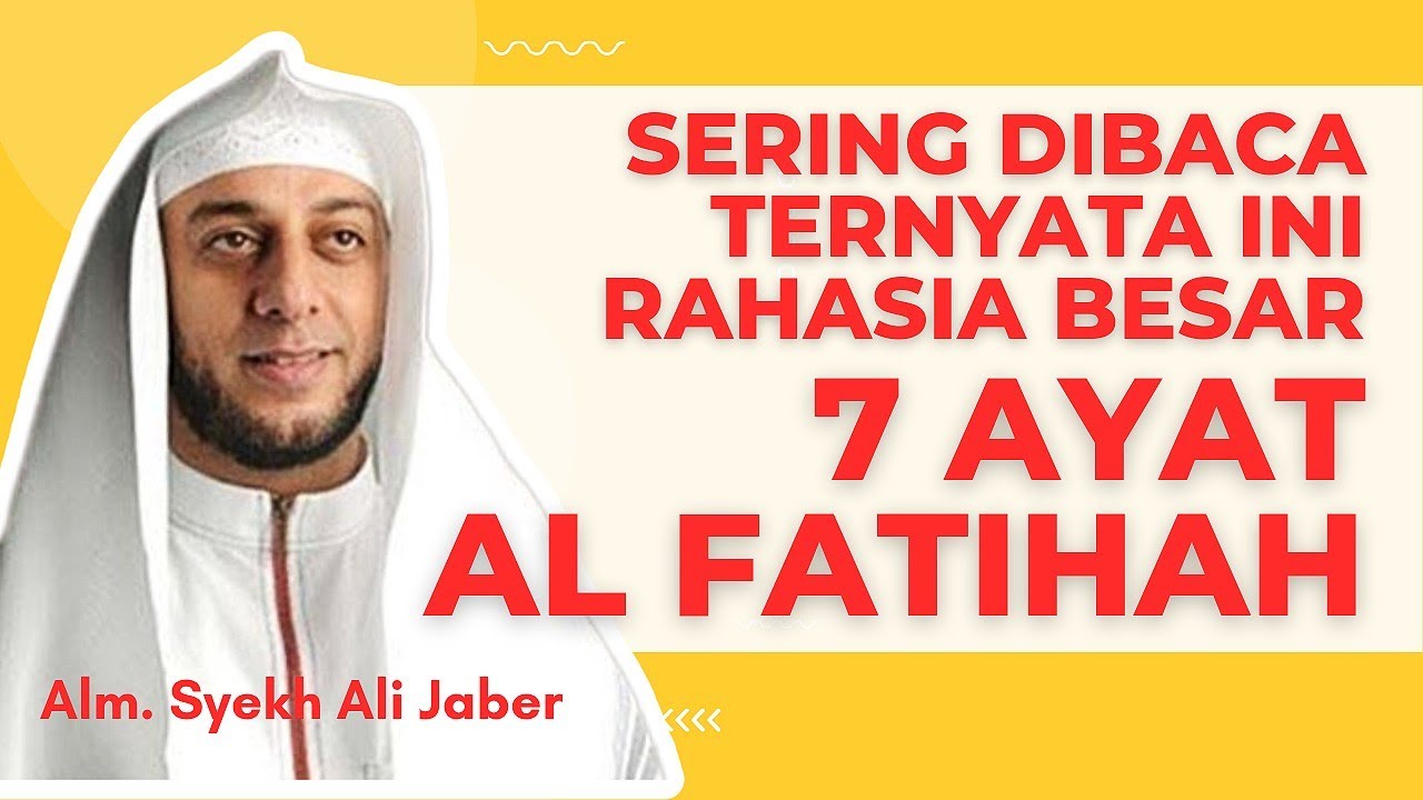 RAHASIA BESAR ‼️7 AYAT SURAT AL FATIHAH. Alm. Syekh Ali Jaber @SisipanDoa