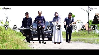 YA SYAHIDAN - Nafian Sholawat Acoustic ( Cover)