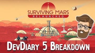 Surviving Mars Relaunched - DevDiary 5 Breakdown