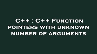 C++ : C++ Function pointers with unknown number of arguments