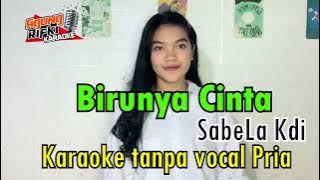 Birunya cinta_Sabela KDi//Karaoke tanpa vocal Pria