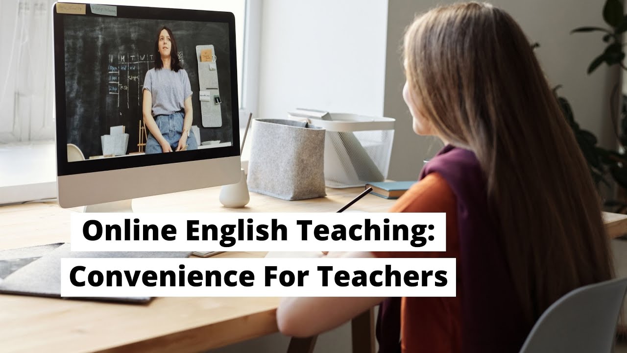 Online English Teaching: Convenience For Teachers | ITTT | TEFL Blog ...