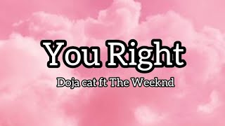 Doja Cat_You Right lyrics ft The Weeknd