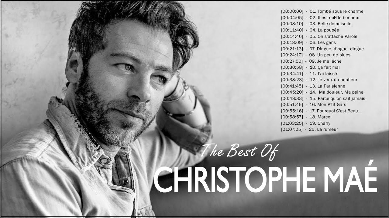 Christophe Mae Best Songs 2022 Les Meilleures Chanson Française de Christophe Maé YouTube Christophe Mae Best Songs 2022 Les Meilleures Chanson Française de Christophe Maé YouTube