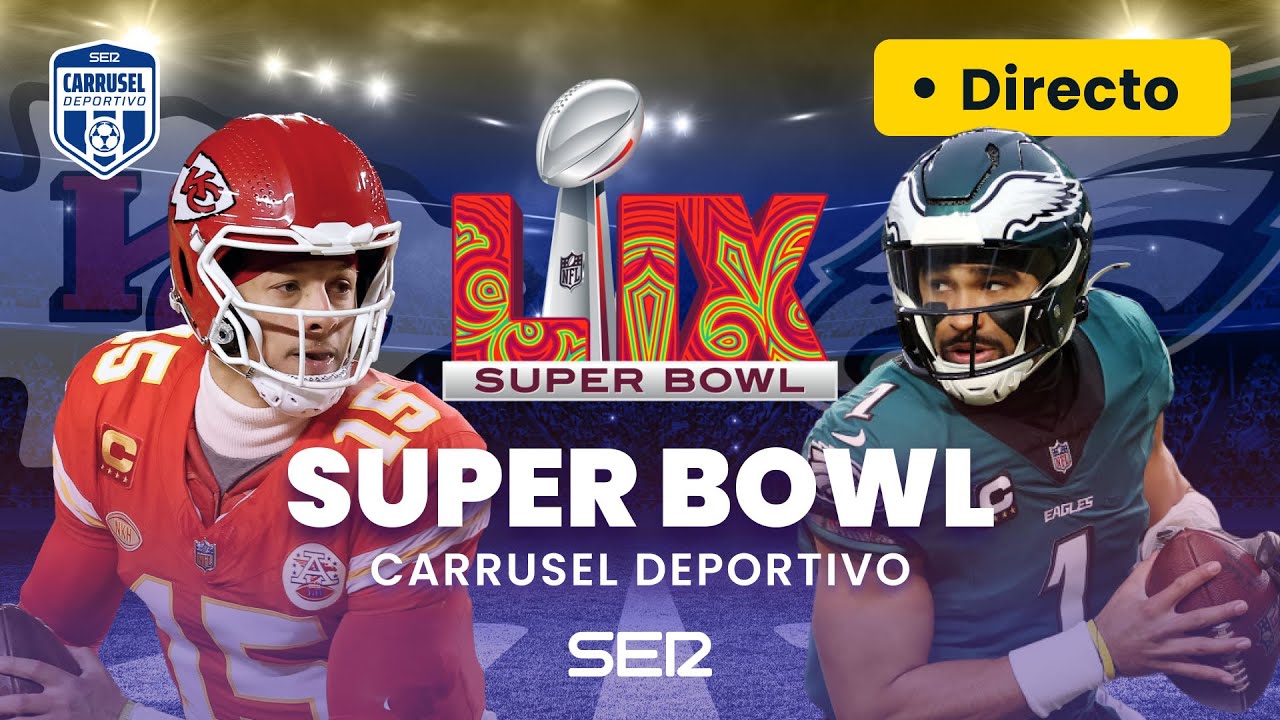 🔴 Super Bowl 2025 EN VIVO: Philadelphia Eagles vs Kansas City Chiefs # ...
