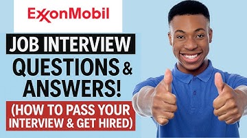 EXXONMOBIL INTERVIEW QUESTIONS & ANSWERS! (How to PASS & Get Hired!)