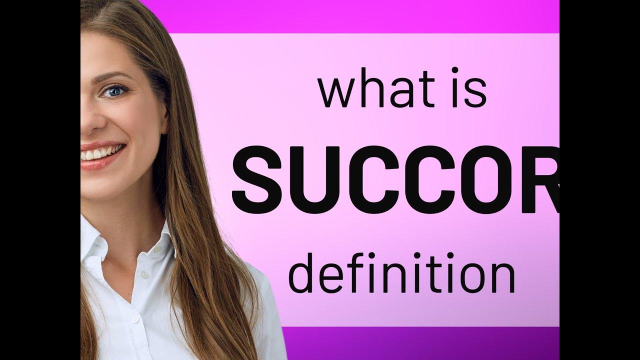 Succor — SUCCOR meaning YouTube