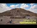 The Holy City of Teotihuacán, Mexico City