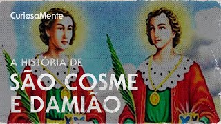 A VERDADEIRA HISTÓRIA DE SÃO COSME E SÃO DAMIÃO - HISTÓRIAS CURIOSAS #1