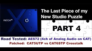 The Last Piece of my Studio Puzzle Part 4 - Flock Audio PATCH XT &amp; AES72 Crosstalk Tests