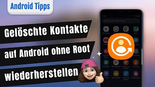 Wie kann man gelöschte Kontakte auf Android ohne Root wiederherstellen