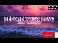 Kelly Clarkson Before Your Love Lyrics mp3