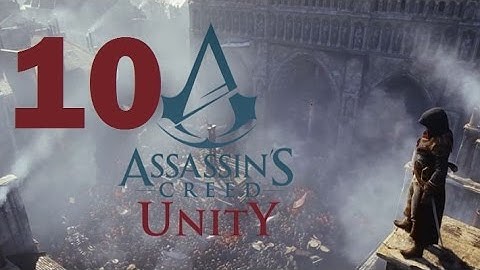 Assassin’s Creed Unity Playthrough Part 10 PS4 HD