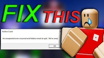 ROBLOX CRASH ERROR FIX (2025) | How To Fix An Unexpected Error Occurred And Roblox Needs To Quit
