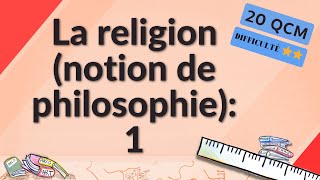 La religion (notion de philosophie): 1 - 20 QCM - Difficulté: ⭐⭐
