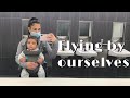 Flying With My 7 Month Old Baby By Myself | It Was Definitely an Experience