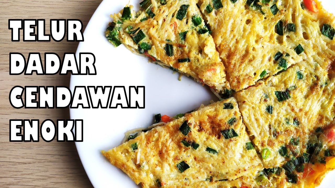 Telur Dadar Cendawan Enoki Sedap Sangat Enoki Mushroom Omelette Youtube