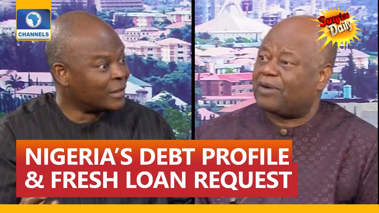 Fresh Loan: Nigeriaâ€™s Borrowings And Its Implication On Citizens - YouTube