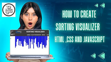 Build Your Own Sorting Visualizer: A Hands-On Tutorial with HTML, CSS & JavaScript || Project Guy
