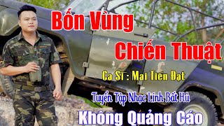 MV Trên Bốn Vùng Chiến Thuật - Mai Tiến Đạt. Nhạc Xưa Hay Nhất 2025