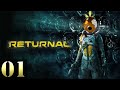 LIVE. DIE. LIVE AGAIN | Let's Play Returnal | 01 | Gameplay Playthrough