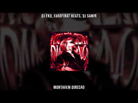 DJ FKU Farofinat Beats Dj Samir MONTAGEM DIREÇÃO Slowed Reverb