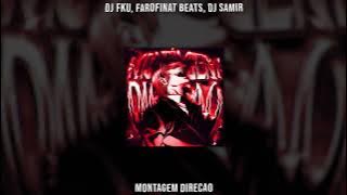 DJ FKU, farofinat beats , Dj Samir - MONTAGEM DIREÇÃO (Slowed & Reverb)